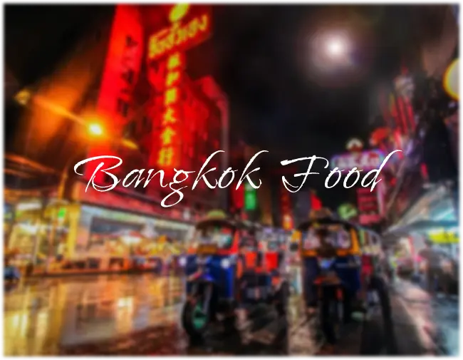 Bangkok Food: A Guide to the City's Best Restaurants and Street Food